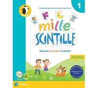 Mille scintille. Per la Scuola elementare. Con e-book. Con espansione online (Vol. 1)