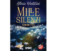 Mille silenzi - Gloria Venturini