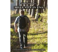MILLE VITE IN UNA Il viaggio di un uomo in cerca della verità - ER