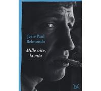 Mille vite, la mia - Belmondo Jean-Paul