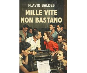 Mille vite non bastano - Baldes Flavio