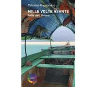 Mille volte Asante. Sotto cieli diversi
