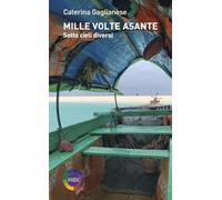 Mille volte Asante. Sotto cieli diversi