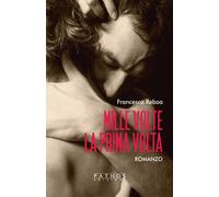 Libri Reboa Francesca - Mille Volte La Prima Volta