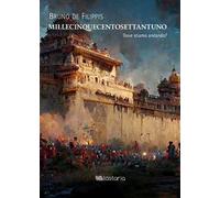 Millecinquecentosettantuno. Dove stiamo andando?