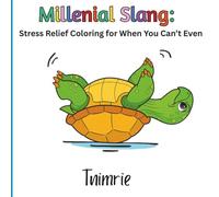 Millenial Slang: Stress Relief Coloring for When You Can't Even