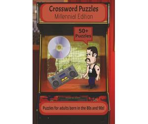 Millennial Crossword Puzzle Book: Crossword Puzzles with Easy to Read Print about All Things Millennial, 80s and 90s Trends, Music and More | Gift for Vacations, Holidays and Relaxation