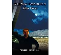 Millennial Hospitality IV: After Hours by Hall, Charles James