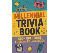 Millennial Trivia Book: 500+ Questions from the 90s and 2000s