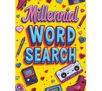 Millennial Word Search: Large Print 80s, 90s & 2000s Nostalgic Puzzle Book for Adults, Seniors & Teens - Retro Pop Culture, Music, Fashion & Throwback Trends (Classic Gifts)