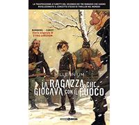 Millennium. La ragazza che giocava con il fuoco (Vol. 2)