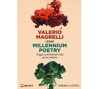 Millennium poetry. Viaggio sentimentale nella poesia italiana letto da Valerio Magrelli. Audiolibro. CD Audio formato MP3