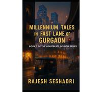 Millennium Tales in the Fast Lane of Gurgaon: Book 3 of the Heartbeats of India Series