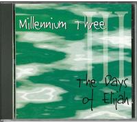 Millennium Three - The Days of Elijah