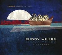 Miller, Buddy - Cayamo Sessions At Sea
