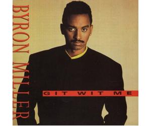 Miller, Byron - Git Wit Me