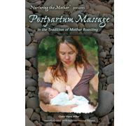 Miller, Claire Marie - Postpartum Massage: in the Trad
