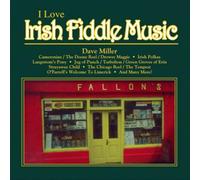 Miller, Dave - I Love Irish Fiddle Music