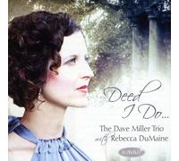 Miller, Dave Trio - Deed I Do