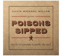 Miller, David Michael - Poisons Sipped