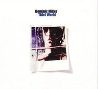 Miller, Dominic - Third World