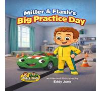 Miller & Flash’s Big Practice Day: A Picture Book About Fairness, Rules, and Trying Again for ages 3 - 6