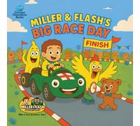 Miller & Flash’s Big Race Day: A funny picture book about cars, racing, and friendship (ages 2-6)