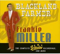 Frankie Miller Blackland Farmer-the Complete Starday Recordings (CD)