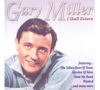MILLER, GARY - I SHALL RETURN