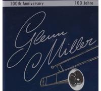 Miller,Glenn - 100th Anniversary