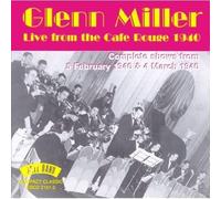 Miller, Glenn - 1940-Live From The Cafe Rouge