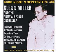 Miller, Glenn & Army Air Force - Goodnight Wherever You Are