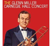 Miller, Glenn - Carnegie Hall Concert