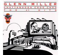 Miller,Glenn - Chattanooga Choo Choo-the No