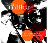 MILLER, GLENN - FROM HOLLYWOOD TO THE..