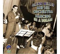 Miller, Glenn & His Orchestra - Dancing In A Dream