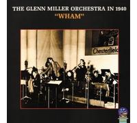 Miller, Glenn & His Orchestra - Wham