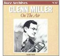 Miller, Glenn - On the Air