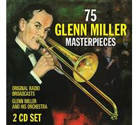 Glenn Miller and His Orchestra 75 Glenn Miller Masterpieces (CD) Album