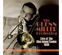 Miller, Glenn - Orchestra: Live At Glen Island Casino 1939 (3 CD)