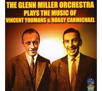 Miller, Glenn Orchestra - Plays Hoagy Carmichael & Vincent Youmans