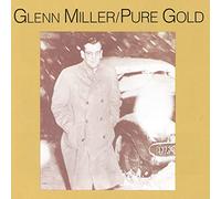 Miller, Glenn - Pure Gold