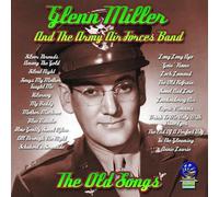 Miller, Glenn & The Army Air Forces Band - Old Songs