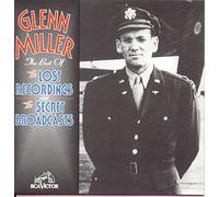 Glenn Miller - The Best Of The Lost Recordings & Secret Broadcasts - Cd