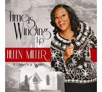 Miller, Helen &New Anointing - Time Is Winding Up