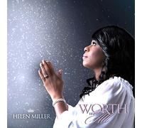 Miller, Helen - Worth It All
