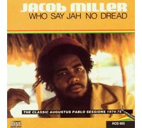 Miller,Jacob - Who Say Jah No Dread