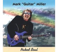Miller, Mark Guitar - Naked Soul