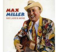 Miller, Max - There'Ll Never Be Another