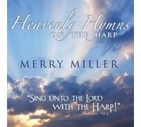 Miller, Merry - Heavenly Hymns On The Harp